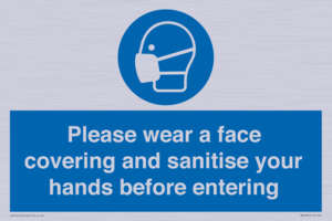 Please wear a face covering and sanitise your hands before entering